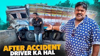 Truck Accident Hone Ke Bad Drivero Ka Hal 😱  Life Of Indian Truck Driver  vlog [upl. by Arahsal]