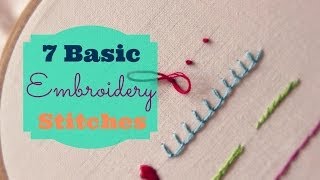 7 Basic Embroidery Stitches  3and3quarters [upl. by Artiek]