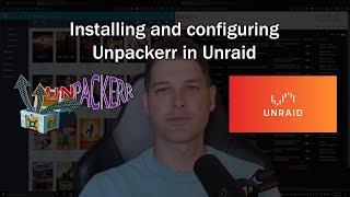 Unpackerr Configuration in Unraid [upl. by Alley]