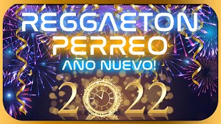 MIX REGGAETON Y PERREO AÑO NUEVO 2022 🥳  PRENDIENDO LA FIESTA CON LO MAS BAILADO [upl. by Notsek]