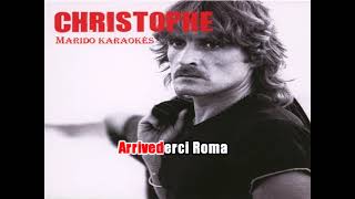 Karaoké Christophe  Arrivederci Roma 2004 [upl. by Daisey238]