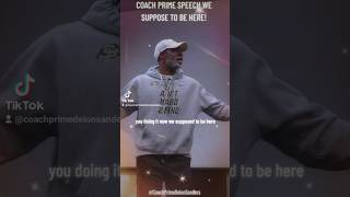 COACH PRIME SPEECH WE SUPPOSE TO BE HERE [upl. by Culver502]