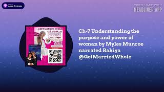 Get Married Whole  Ch7 Understanding the purpose and power of woman by Myles Munroe narrated [upl. by Laszlo]