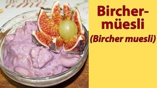 I048 Birchermüesli Bircher Muesli [upl. by Salisbarry]