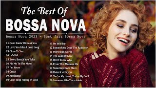 Bossa Nova Cover 2023 Playlist  Bossa Nova Cool Music  Bossa Nova Songs 80s 90s Favorites [upl. by Foushee680]