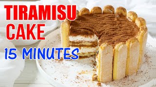 Super Easy Tiramisu Cake in 15 Minutes [upl. by Daveda610]