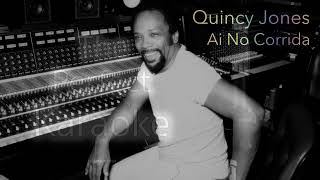 Ai No Corrida Quincy Jones Karaoke [upl. by Genesa]