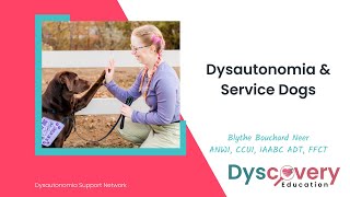 Dysautonomia and Service Dogs  Blythe Bouchard Neer  Dyscovery Education [upl. by Aaren585]