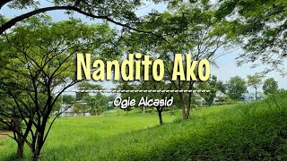 NANDITO AKO  Karaoke Version  in the style of Ogie Alcasid [upl. by Rea249]