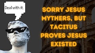 Yes Tacitus Mentions The Historical Jesus [upl. by Eita]