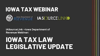 Iowa Tax Webinar Iowa Tax Law Legislative Update [upl. by Auahsoj]