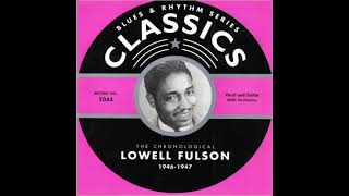 Lowell Fulson 19461947 2002Full album [upl. by Yeliab]