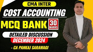 MCQ Bank Solution  December 2024  Cost Accounting  CMA Inter  CA Pankaj Sarawagi [upl. by Analeh965]