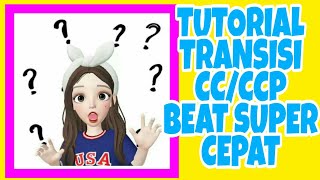 TUTORIAL TRANSISI BEAT SUPER CEPAT DI CCCCP [upl. by Ynnav]