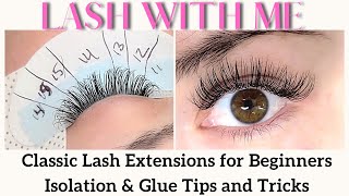 Beginner Lash Artist Classic Lash Extensions Tips amp Tricks [upl. by Naltiak]