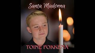 Toine Fokkema  Santa Madonna [upl. by Theda]