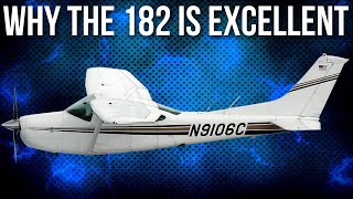 Why the Cessna 182 Skylane is excellent [upl. by Zach]