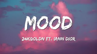 24kGoldn  Mood Lyrics ft Iann Dior [upl. by Marnia359]