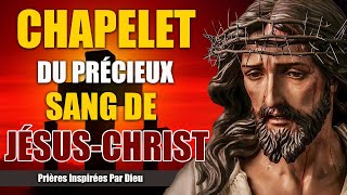 CHAPELET du précieux SANG de JÉSUSCHRIST 🙏 PROTECTION Très Puissante [upl. by Geibel]