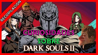 CURIOSIDADES de DARK SOULS 2 [upl. by Seftton795]