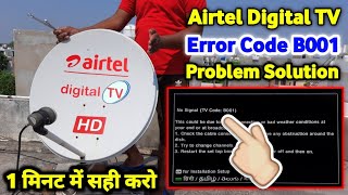 Airtel Digital TV Signal Setting  airtel dth error code b001 solution  airtel dth signal setting [upl. by Repip]