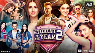 Student of The Year 2 Full Movie 2019 HD review amp detail  Tiger Shroff Ananya Pandey Tara Sutaria [upl. by Akenot]