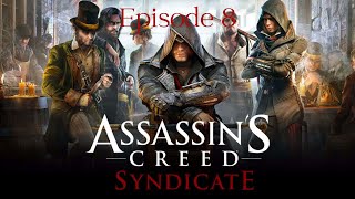 Assassins Creed Syndicate PC Walkthrough  Part 8  Liberating Southwark [upl. by Janet853]