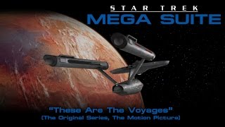 Star Trek Mega Suite 2 These Are The Voyages [upl. by Naitsirt]