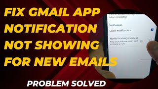 FIX GMAIL APP NOTIFICATION NOT SHOWING FOR NEW EMAILS IN ANDROID II PROBLEM SOLVED II [upl. by Westbrooke]