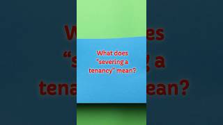 What does “severing a tenancy” mean propertyrights jointtenants [upl. by Gorges967]