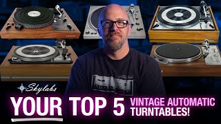 YOUR Top 5 Automatic Vintage Turntables [upl. by Manaker]