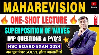 ONE SHOT MAHAREVISION Superposition of Waves HSC BOARD EXAM 2024 MAHARASHTRAhsc2024 Mukesh Sir [upl. by Anrapa]