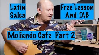 Moliendo Café Lesson Part 2  Free Sheet Music and TAB included [upl. by Schild]