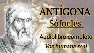 Antígona  Sófocles Audiolibro completo con voz humana real [upl. by Chappie]