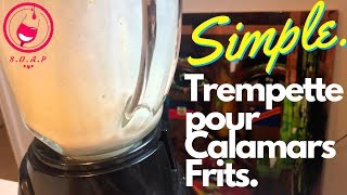 Trempette pour Calamars Frits  SIMPLE [upl. by Standush238]