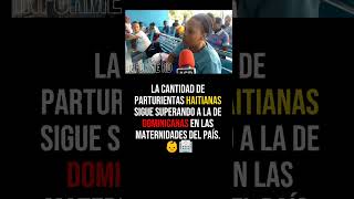 La cantidad de parturientas haitianas continúa excediendo a la de dominicanas [upl. by Yesak]