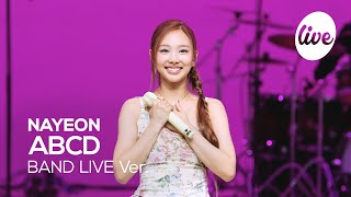 4K NAYEON나연 “ABCD” Band LIVE Concert E런 수업이라면 환영이야 it’s KPOP LIVE 잇츠라이브 [upl. by Ahmed]