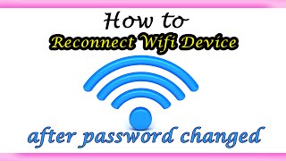 Reconnect Wifi Device after Password Changed Learn How to [upl. by Nered]