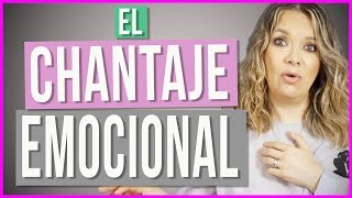 ¿Qué es el Chantaje Emocional  Mi pareja es Chantajista [upl. by Enilemme136]