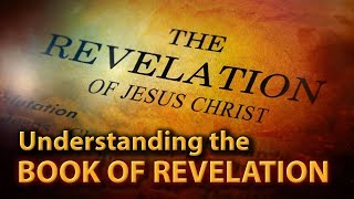 Understanding the Book of Revelation [upl. by Ahsinelg124]