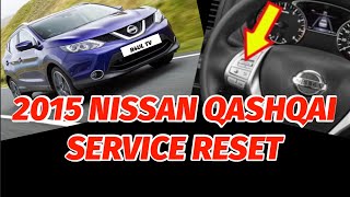 2015 NISSAN QASHQAI SERVICE RESET [upl. by Eitsim]