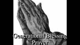 A prayer for generational curses  Generational Blessing prayer [upl. by Magulac]