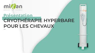 Cryothérapie hyperbare ou gazeuse pour les chevaux  Mikan [upl. by Arratal]