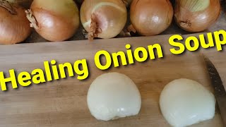 1800S Onion Soup Recipe protein added Great for cold season [upl. by Lithea]