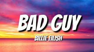 Billie Eilish  Bad Guy Lyrics [upl. by Sabec]