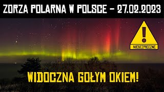 ZORZA POLARNA W POLSCE  FILM 27 LUTY 2023 [upl. by Atinek]