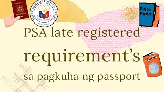 PSA LATE REGISTERED REQUIREMENTS SA PAGKUHA NG PASSPORT vlog 2024 new newvideo viral [upl. by Ajani361]