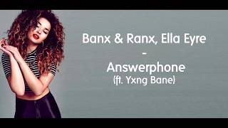 Answerphone  Banx amp Ranx Ella Eyre ft Yxng Bane Lyrics [upl. by Jimmy]