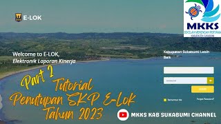 quotPart 2quot Tutorial Penutupan SKP E Lok [upl. by Enived]