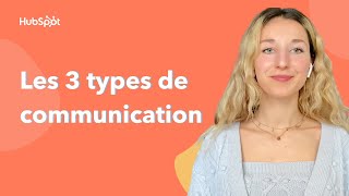 Les 3 types de communication [upl. by Weiler842]